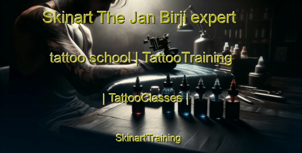 Skinart The Jan Birji expert tattoo school | TattooTraining | TattooClasses | SkinartTraining-Niger